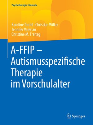 cover image of A-FFIP--Autismusspezifische Therapie im Vorschulalter